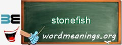 WordMeaning blackboard for stonefish